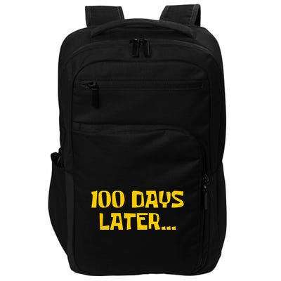 Funny 100 Days Later One Hundred Days Of School Impact Tech Backpack