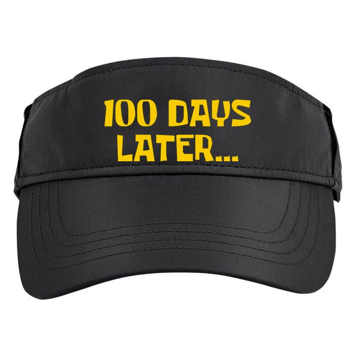Funny 100 Days Later One Hundred Days Of School Adult Drive Performance Visor