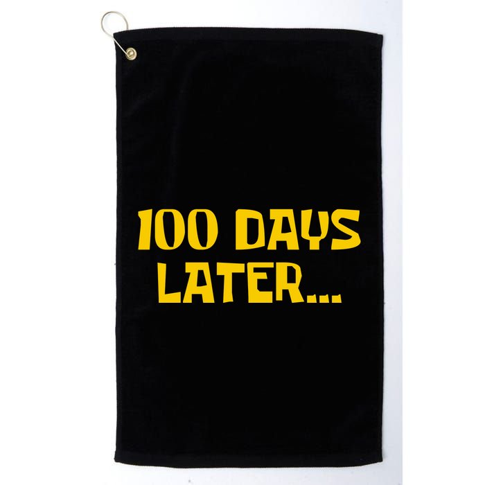 Funny 100 Days Later One Hundred Days Of School Golf Towel