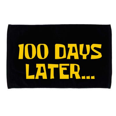 Funny 100 Days Later One Hundred Days Of School Microfiber Hand Towel