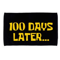 Funny 100 Days Later One Hundred Days Of School Microfiber Hand Towel