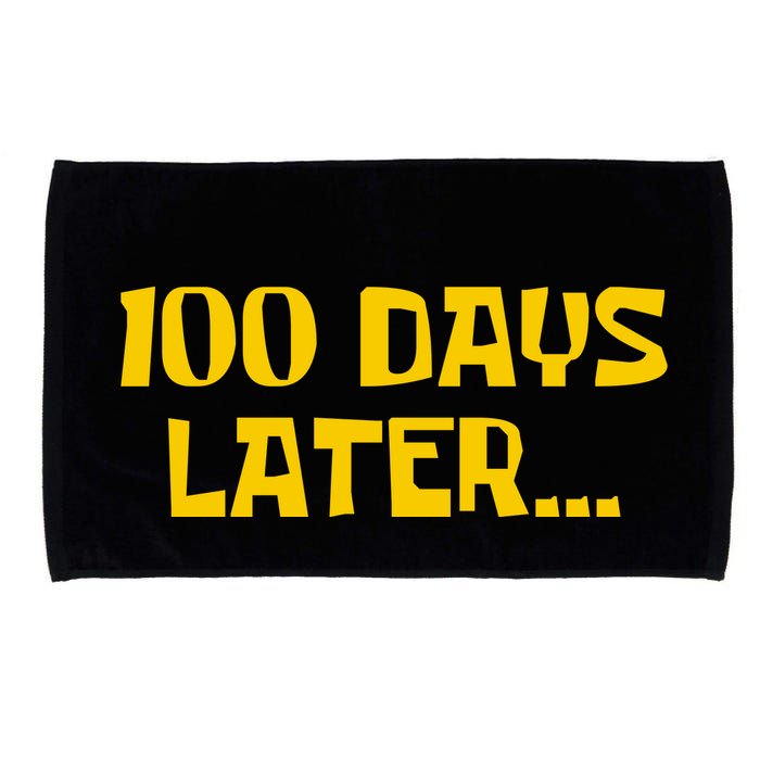 Funny 100 Days Later One Hundred Days Of School Microfiber Hand Towel