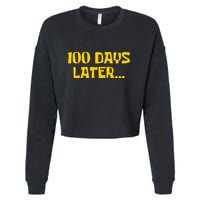 Funny 100 Days Later One Hundred Days Of School Cropped Pullover Crew