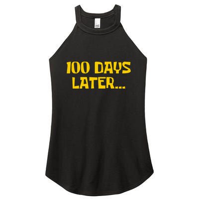 Funny 100 Days Later One Hundred Days Of School Women's Perfect Tri Rocker Tank