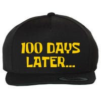 Funny 100 Days Later One Hundred Days Of School Wool Snapback Cap