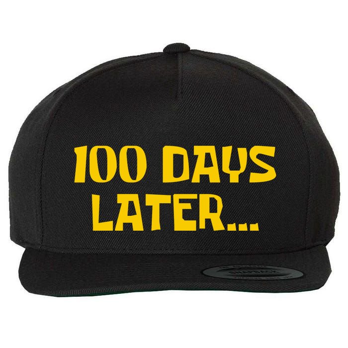 Funny 100 Days Later One Hundred Days Of School Wool Snapback Cap