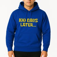 Funny 100 Days Later One Hundred Days Of School Hoodie