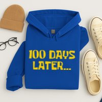 Funny 100 Days Later One Hundred Days Of School Hoodie