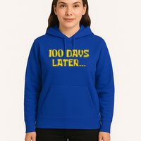 Funny 100 Days Later One Hundred Days Of School Hoodie
