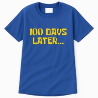 Funny 100 Days Later One Hundred Days Of School Tall T-Shirt