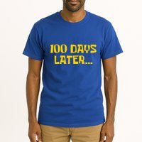 Funny 100 Days Later One Hundred Days Of School Tall T-Shirt