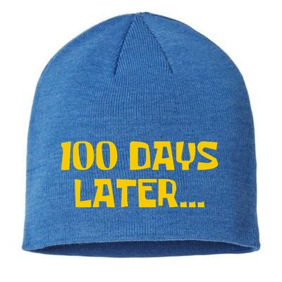 Funny 100 Days Later One Hundred Days Of School Sustainable Beanie