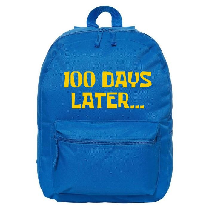 Funny 100 Days Later One Hundred Days Of School 16 in Basic Backpack