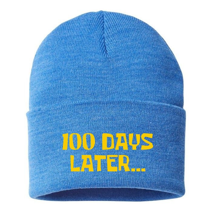 Funny 100 Days Later One Hundred Days Of School Sustainable Knit Beanie