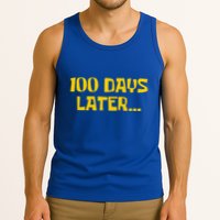 Funny 100 Days Later One Hundred Days Of School Tank Top