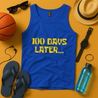Funny 100 Days Later One Hundred Days Of School Tank Top