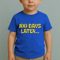 Funny 100 Days Later One Hundred Days Of School Toddler T-Shirt