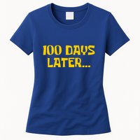 Funny 100 Days Later One Hundred Days Of School Womens T-Shirt