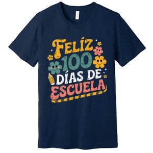 Feliz 100 Diaz De Escuela 100th Day School Spanish Teacher Premium T-Shirt