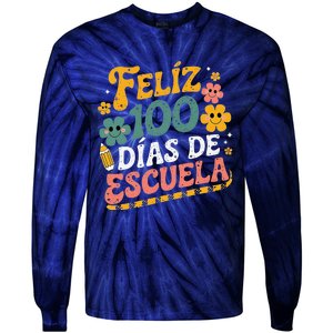 Feliz 100 Diaz De Escuela 100th Day School Spanish Teacher Tie-Dye Long Sleeve Shirt