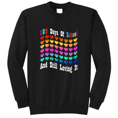 Funny 100 Days Of School And Still Loving It Hearts 100th Day Sweatshirt