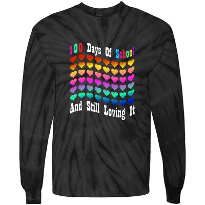 Funny 100 Days Of School And Still Loving It Hearts 100th Day Tie-Dye Long Sleeve Shirt