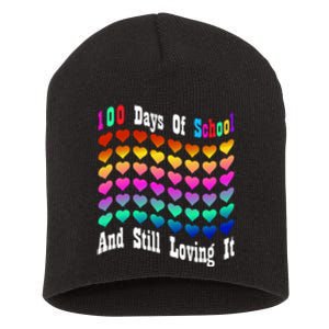 Funny 100 Days Of School And Still Loving It Hearts 100th Day Short Acrylic Beanie