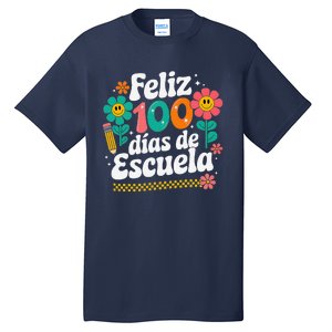 Feliz 100 Diaz De Escuela 100th Day School Spanish Teacher Tall T-Shirt