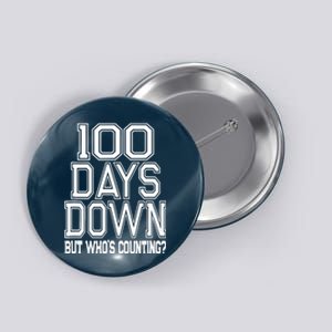 Funny 100 Days Of School Quote Teacher Student Button