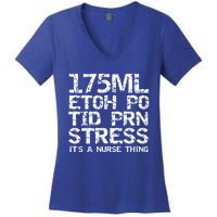 Funny 175ml Etoh Po Tid Prn Stress Its A Nurse Thing Quote Funny Gift Women's V-Neck T-Shirt