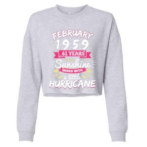 February 1959 Girl 61 Years Being Sunshine Mixed Hurricane Meaningful Gift Cropped Pullover Crew