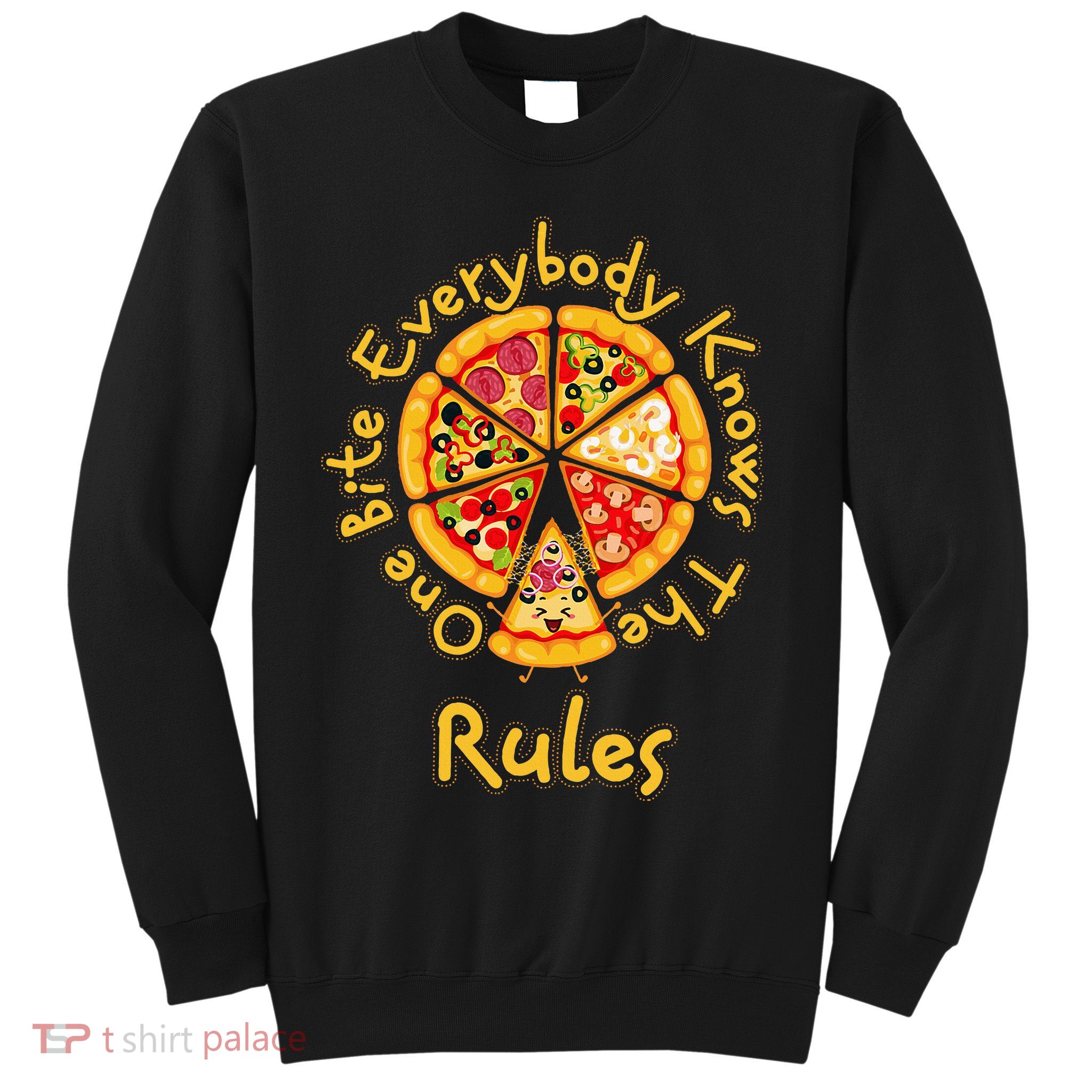 Funny 1 One Bite Everybody Knows Rules Pizza Food Lover Sweatshirt