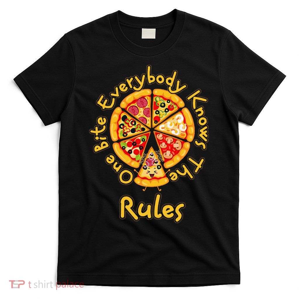Funny 1 One Bite Everybody Knows Rules Pizza Food Lover T-Shirt