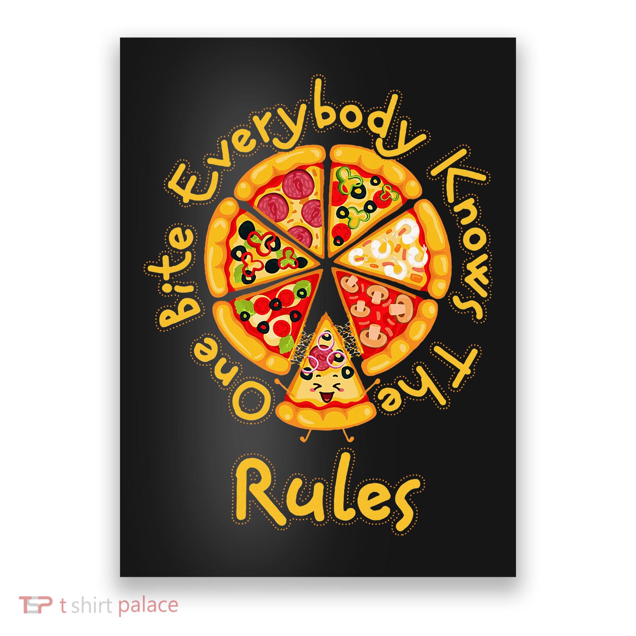 Funny 1 One Bite Everybody Knows Rules Pizza Food Lover Poster