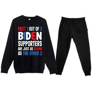 Fact: 1 Out Of 3 Biden Supporters Are As Stupid As The Other 2 Premium Crewneck Sweatsuit Set