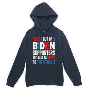 Fact: 1 Out Of 3 Biden Supporters Are As Stupid As The Other 2 Urban Pullover Hoodie