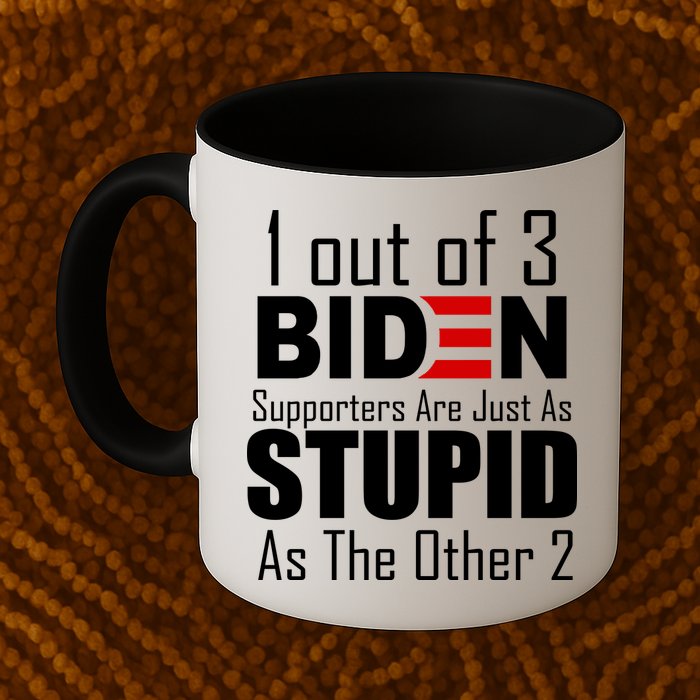Funny 1 Out Of 3 Biden Supporters Are Just As The Other 2 Mug