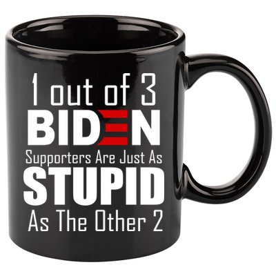 Funny 1 Out Of 3 Biden Supporters Are Just As The Other 2 11oz C Handle Ceramic Mug