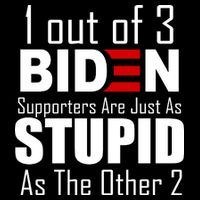 Funny 1 Out Of 3 Biden Supporters Are Just As The Other 2 Drawstring Bag