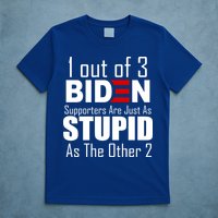 Funny 1 Out Of 3 Biden Supporters Are Just As The Other 2 T-Shirt