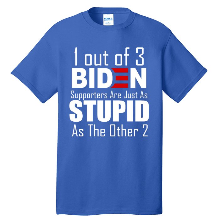 Funny 1 Out Of 3 Biden Supporters Are Just As The Other 2 Tall T-Shirt