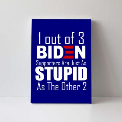 Funny 1 Out Of 3 Biden Supporters Are Just As The Other 2 Canvas