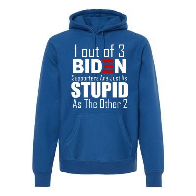 Funny 1 Out Of 3 Biden Supporters Are Just As The Other 2 Premium Hoodie