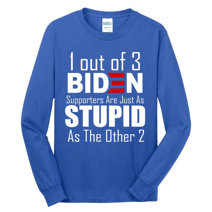 Funny 1 Out Of 3 Biden Supporters Are Just As The Other 2 Tall Long Sleeve T-Shirt