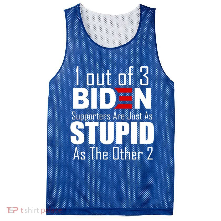 Funny 1 Out Of 3 Biden Supporters Are Just As The Other 2 Mesh Reversible Basketball Jersey Tank