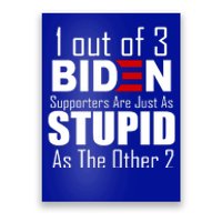 Funny 1 Out Of 3 Biden Supporters Are Just As The Other 2 Poster