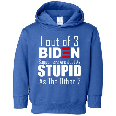 Funny 1 Out Of 3 Biden Supporters Are Just As The Other 2 Toddler Hoodie