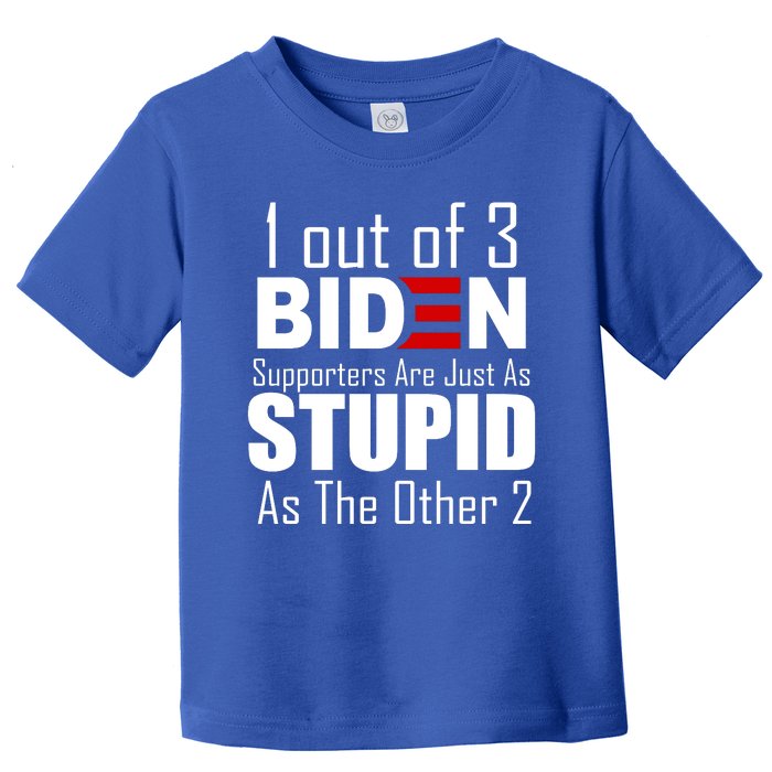 Funny 1 Out Of 3 Biden Supporters Are Just As The Other 2 Toddler T-Shirt