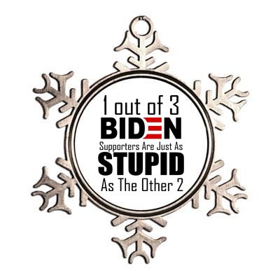 Funny 1 Out Of 3 Biden Supporters Are Just As The Other 2 Metallic Star Ornament