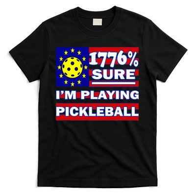Funny 1776 Sure IM Playing Pickleball T-Shirt